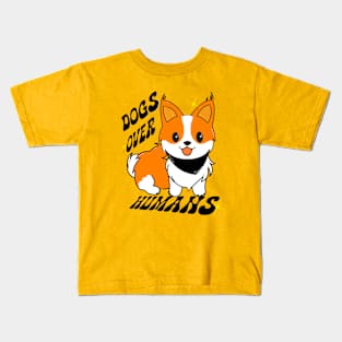 Dogs over humans Kids T-Shirt